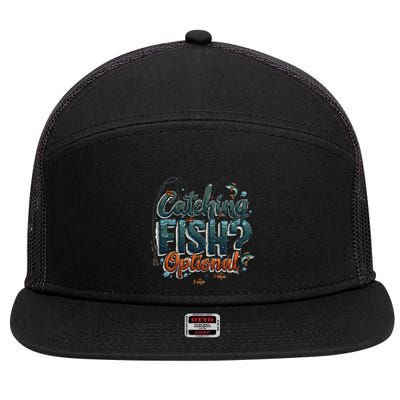 Fishing Catching Fish Optional Relaxing Required 7 Panel Mesh Trucker Snapback Hat