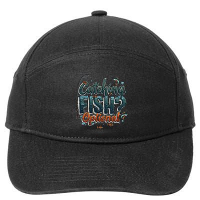 Fishing Catching Fish Optional Relaxing Required 7-Panel Snapback Hat