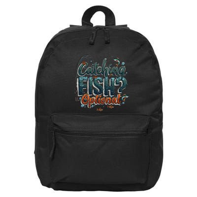 Fishing Catching Fish Optional Relaxing Required 16 in Basic Backpack