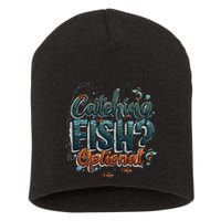 Fishing Catching Fish Optional Relaxing Required Short Acrylic Beanie