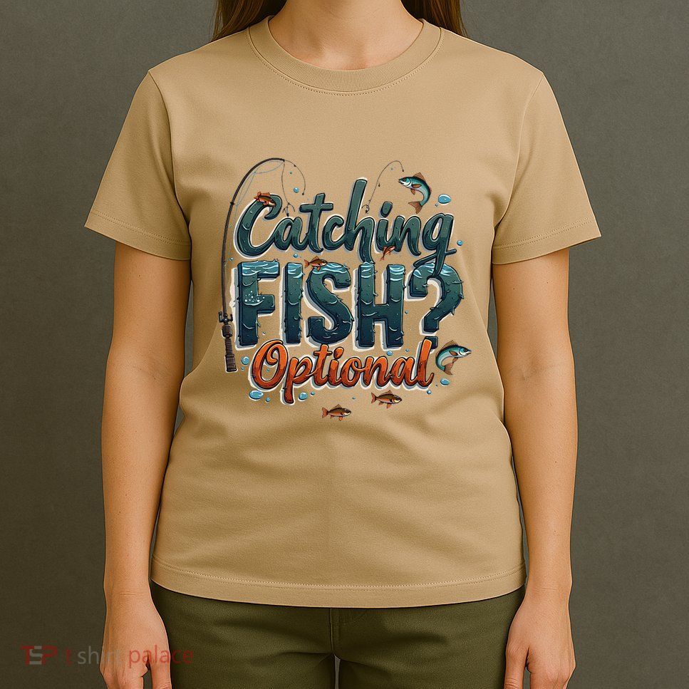 Fishing Catching Fish Optional Relaxing Required T-Shirt