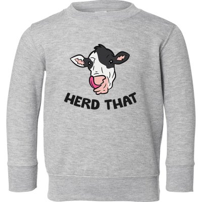 Funny Cow Farming Cow Farmer Herd That Toddler Sweatshirt