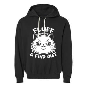 Funny Cat Fluff Around And Find Out Women Men Garment-Dyed Fleece Hoodie