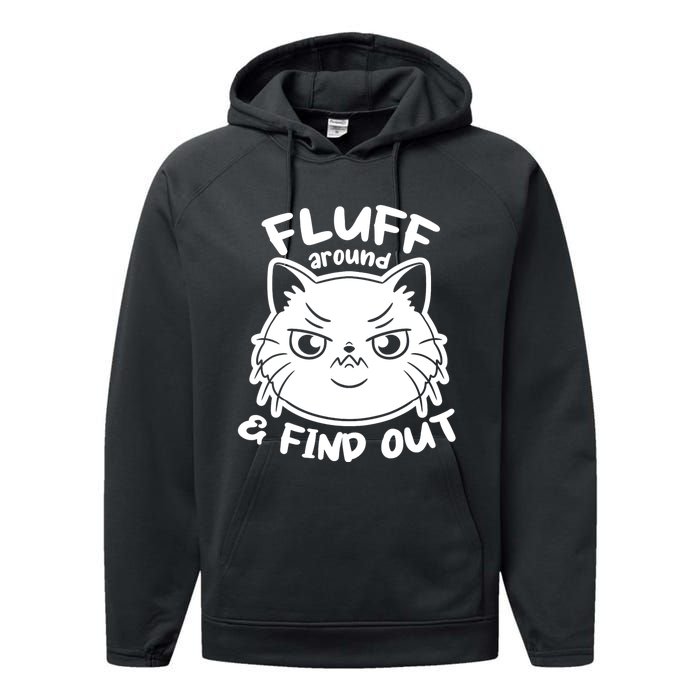 Funny Cat Fluff Around And Find Out Women Men Performance Fleece Hoodie