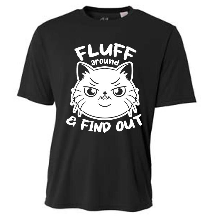 Funny Cat Fluff Around And Find Out Women Men Cooling Performance Crew T-Shirt