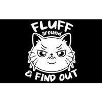 Funny Cat Fluff Around And Find Out Women Men Bumper Sticker