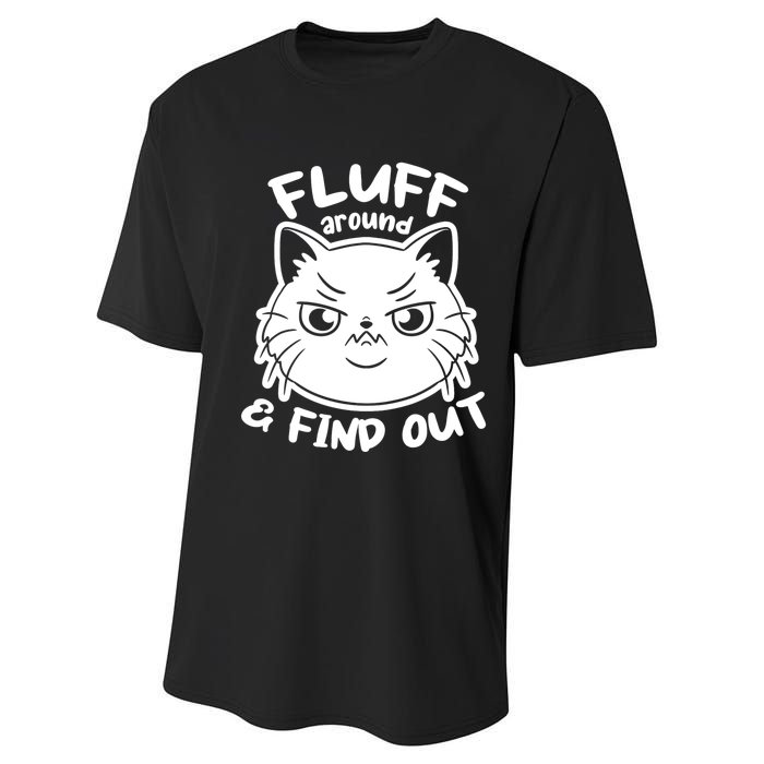 Funny Cat Fluff Around And Find Out Women Men Performance Sprint T-Shirt