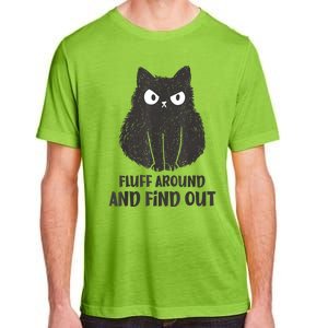 Funny Cat Fluff Around And Find Out Women Men Adult ChromaSoft Performance T-Shirt