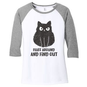 Funny Cat Fluff Around And Find Out Women Men Women's Tri-Blend 3/4-Sleeve Raglan Shirt