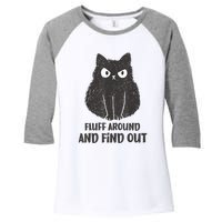 Funny Cat Fluff Around And Find Out Women Men Women's Tri-Blend 3/4-Sleeve Raglan Shirt