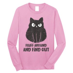 Funny Cat Fluff Around And Find Out Women Men Long Sleeve Shirt