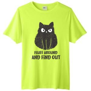 Funny Cat Fluff Around And Find Out Women Men Tall Fusion ChromaSoft Performance T-Shirt