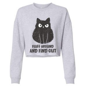 Funny Cat Fluff Around And Find Out Women Men Cropped Pullover Crew