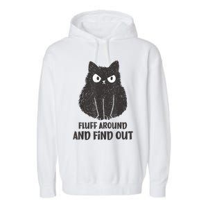 Funny Cat Fluff Around And Find Out Women Men Garment-Dyed Fleece Hoodie