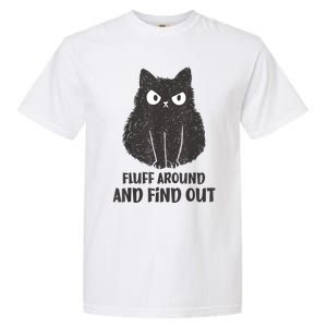 Funny Cat Fluff Around And Find Out Women Men Garment-Dyed Heavyweight T-Shirt