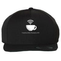 Funny Coffee Fueled by Coffee, Powered by WiFi Wool Snapback Cap