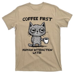 Funny Coffee First Human Interaction Later Angry Cat Coffee T-Shirt