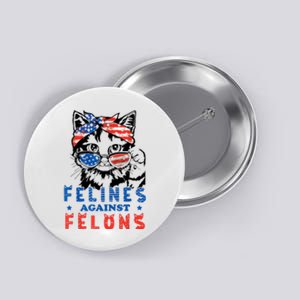 Funny Cat Felines Against Felons Button