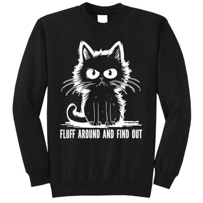 Funny Cat Fluff Around And Find Out Gifts Sweatshirt