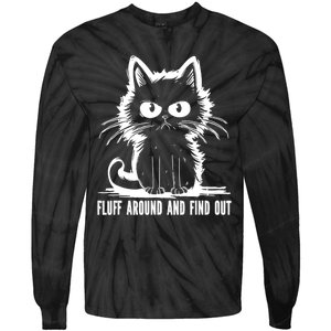 Funny Cat Fluff Around And Find Out Gifts Tie-Dye Long Sleeve Shirt