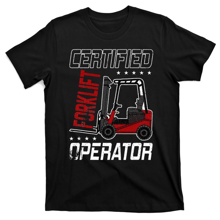 Funny Certified Forklift Operator Driving Fork Lift Driver T-Shirt