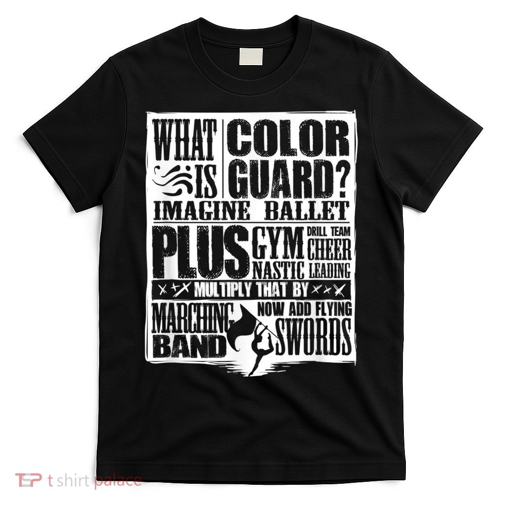 Funny Colorguard For A Color Guard T-Shirt