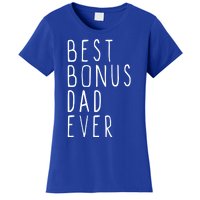 Family Cool Funny Stepdad Stepdad Best Bonus Dad Ever Funny Gift Women's T-Shirt