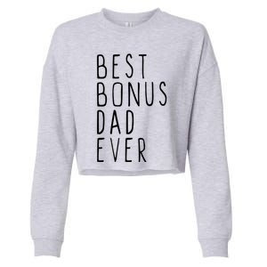 Family Cool Funny Stepdad Stepdad Best Bonus Dad Ever Funny Gift Cropped Pullover Crew