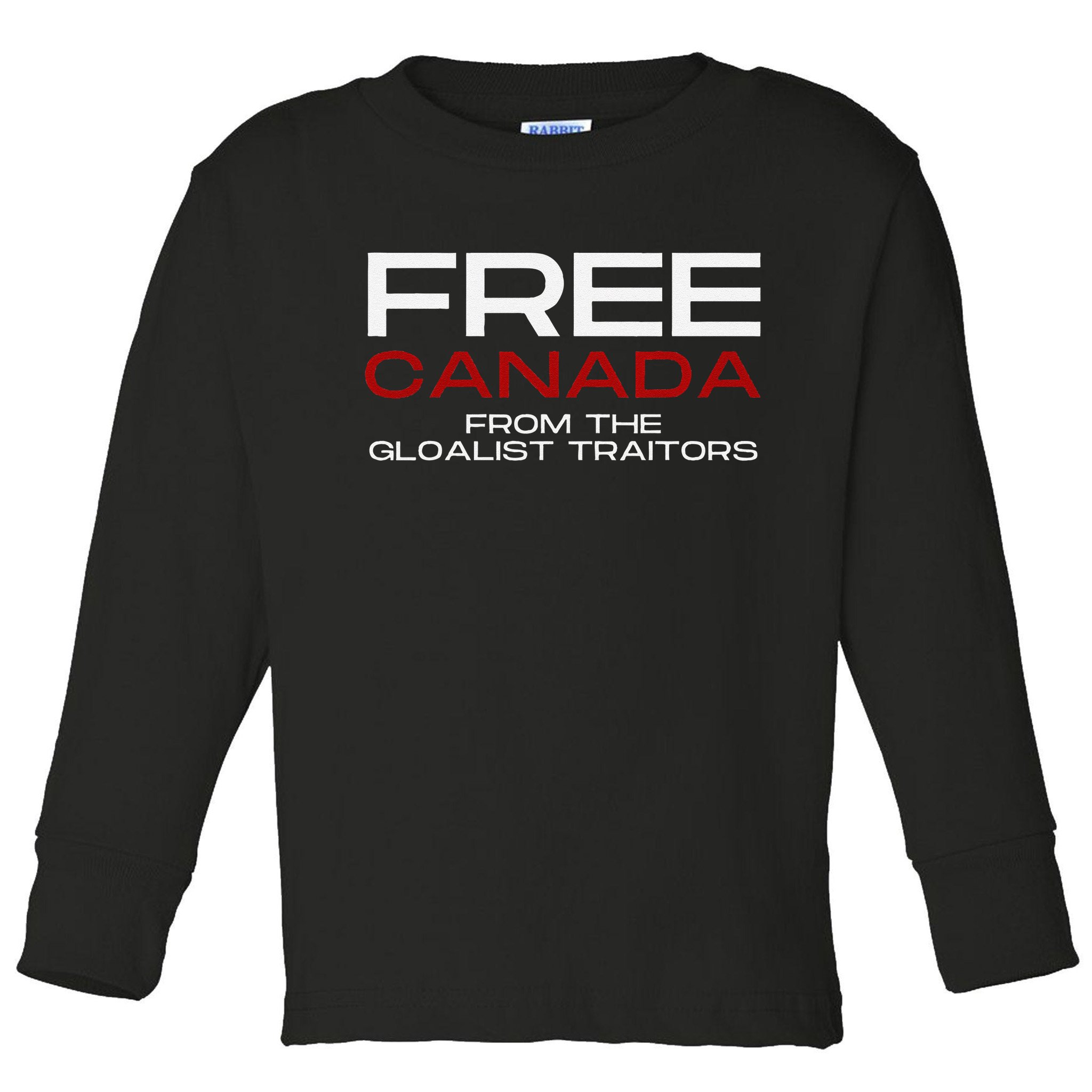 Free Canada From Globalist Elites Canadian Patriot Toddler Long Sleeve Shirt