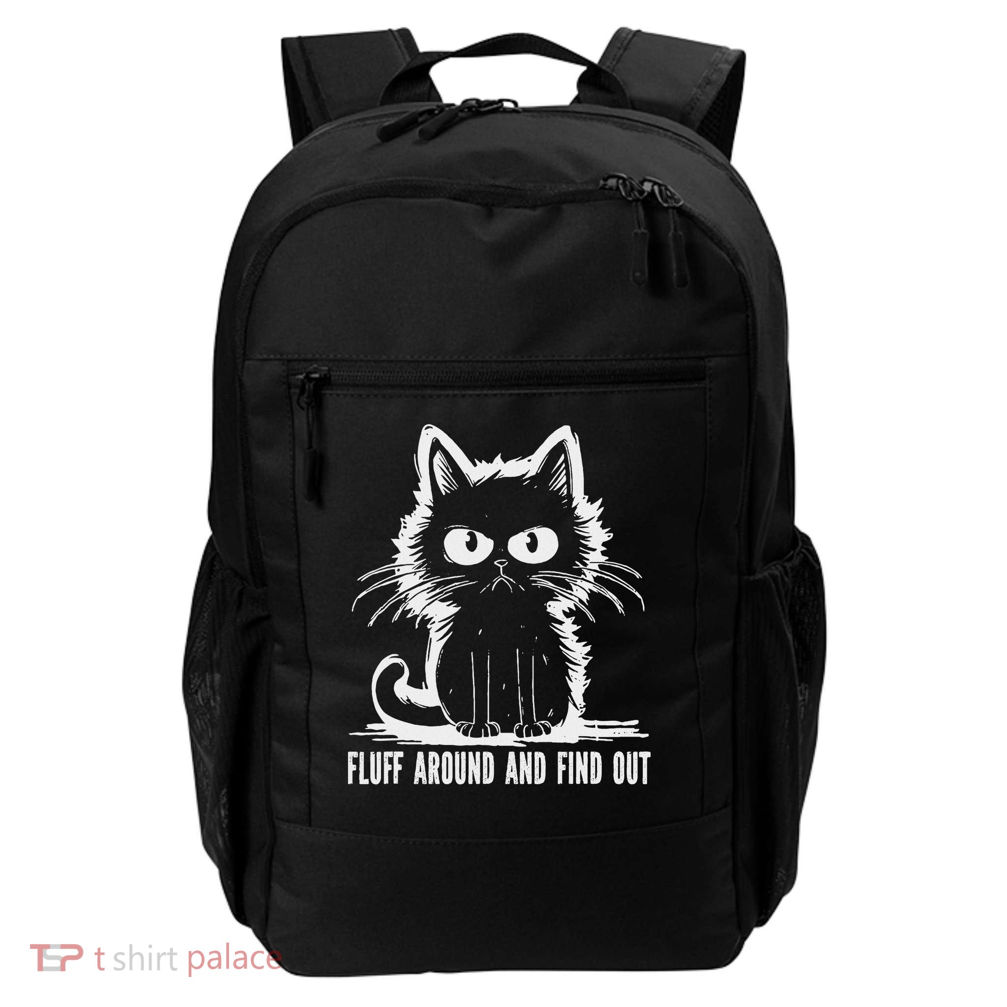 Funny Cat Fluff Around And Find Out Gifts Men Women Daily Commute Backpack
