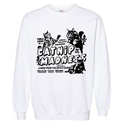 Funny Cat For Cat Mom Cat Dad Catnip Madness Cute Cat Garment-Dyed Sweatshirt