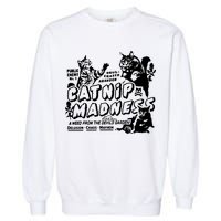 Funny Cat For Cat Mom Cat Dad Catnip Madness Cute Cat Garment-Dyed Sweatshirt