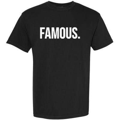 Famous Celebrity Garment-Dyed Heavyweight T-Shirt