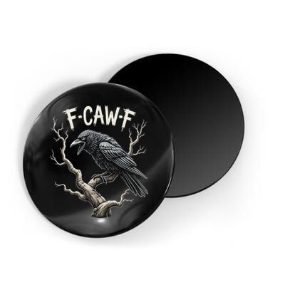 F Caw F Funny Raven Crow Vintage Gothic Bird Pun Magnet
