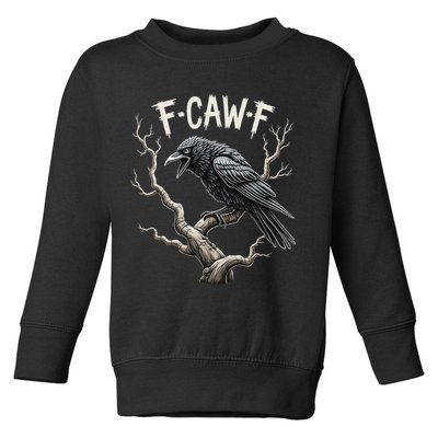 F Caw F Funny Raven Crow Vintage Gothic Bird Pun Toddler Sweatshirt