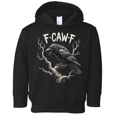 F Caw F Funny Raven Crow Vintage Gothic Bird Pun Toddler Hoodie