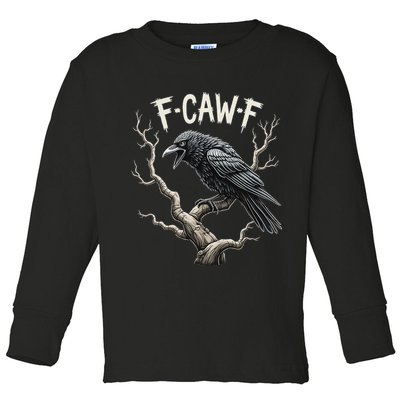 F Caw F Funny Raven Crow Vintage Gothic Bird Pun Toddler Long Sleeve Shirt