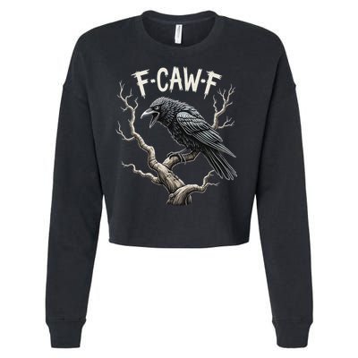 F Caw F Funny Raven Crow Vintage Gothic Bird Pun Cropped Pullover Crew