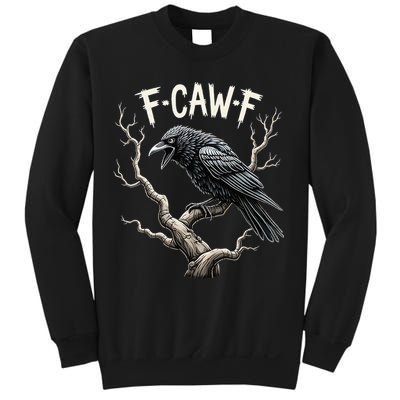 F Caw F Funny Raven Crow Vintage Gothic Bird Pun Sweatshirt