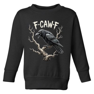 F Caw F Funny Raven Crow Vintage Gothic Bird Pun Toddler Sweatshirt