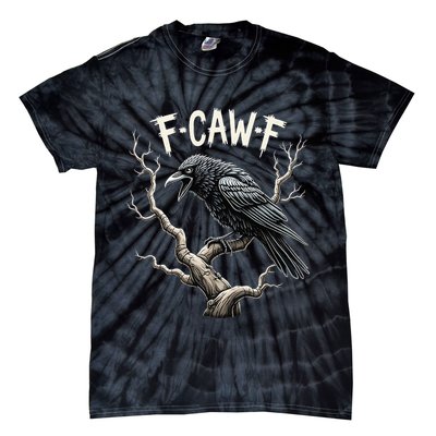 F Caw F Funny Raven Crow Vintage Gothic Bird Pun Tie-Dye T-Shirt