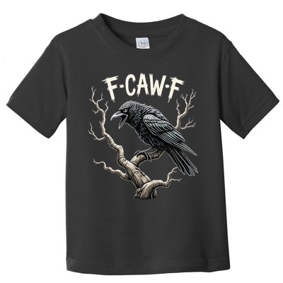 F Caw F Funny Raven Crow Vintage Gothic Bird Pun Toddler T-Shirt