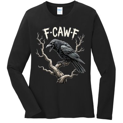 F Caw F Funny Raven Crow Vintage Gothic Bird Pun Ladies Long Sleeve Shirt
