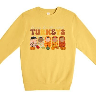 Funny Caring For The Cutest Turkeys Nurse Thanksgiving Women Premium Crewneck Sweatshirt