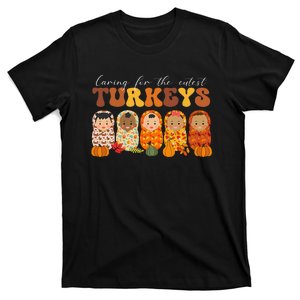 Funny Caring For The Cutest Turkeys Nurse Thanksgiving Women T-Shirt