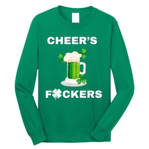 Funny Cheers Fckers St Patricks Day Beer Drinking Long Sleeve Shirt