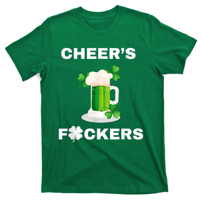 Funny Cheers Fckers St Patricks Day Beer Drinking T-Shirt