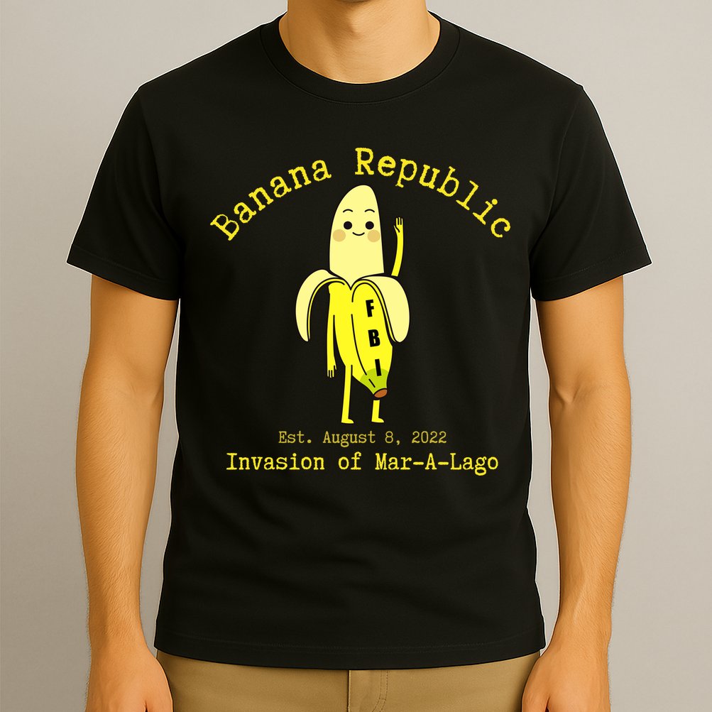 Funny Conservative Banana Republic Defund the FBI T-Shirt