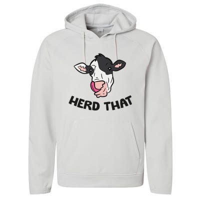 Funny Cow Farming Gift For Cow Farmer Herd That Performance Fleece Hoodie