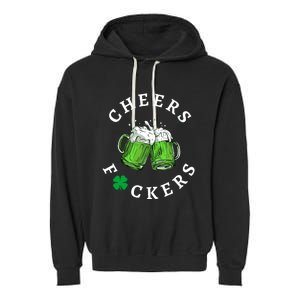 Funny Cheers Fuckers St PatrickS Day Garment-Dyed Fleece Hoodie